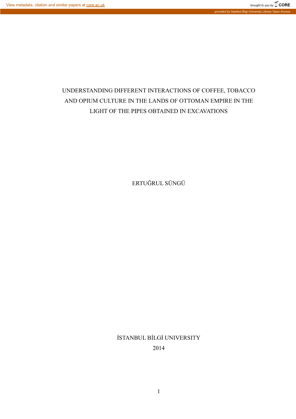 1 Understanding Different Interactions of Coffee, Tobacco and Opium Culture in the Lands of Ottoman Empire in the Light of the P