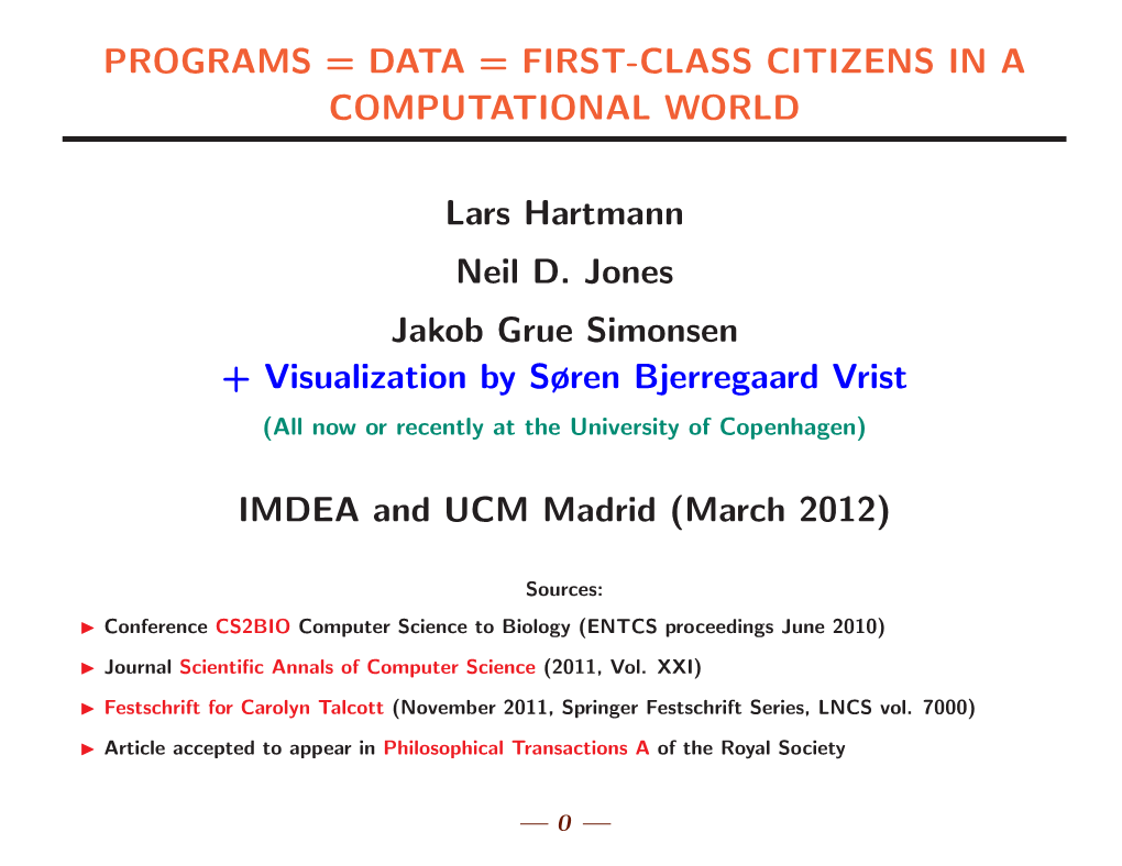 Programs = Data = First-Class Citizens in a Computational World