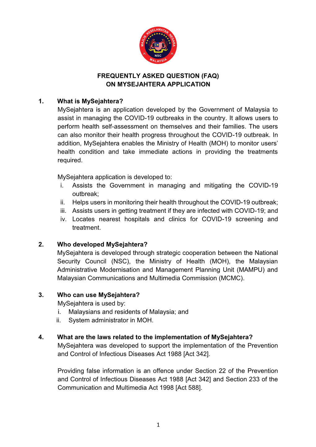 Mysejahtera Is an Application Developed by the Government of Malaysia to Assist in Managing the COVID-19 Outbreaks in the Country