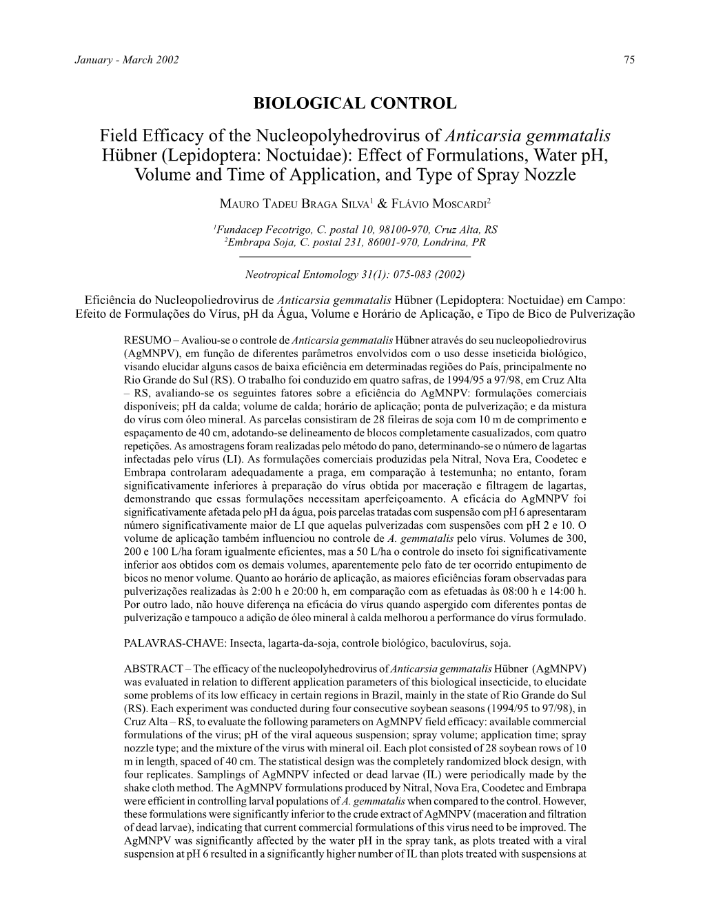 Anticarsia Gemmatalis Hübner (Lepidoptera: Noctuidae): Effect of Formulations, Water Ph, Volume and Time of Application, and Type of Spray Nozzle