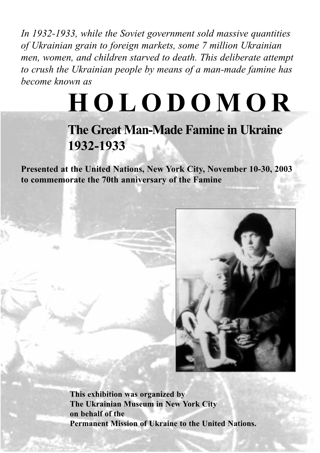 HOLODOMOR the Great Man-Made Famine in Ukraine 1932-1933