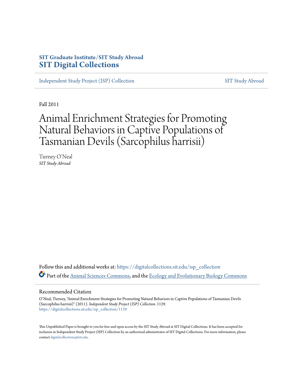 Animal Enrichment Strategies for Promoting Natural Behaviors in Captive Populations of Tasmanian Devils (Sarcophilus Harrisii) Tierney O’Neal SIT Study Abroad