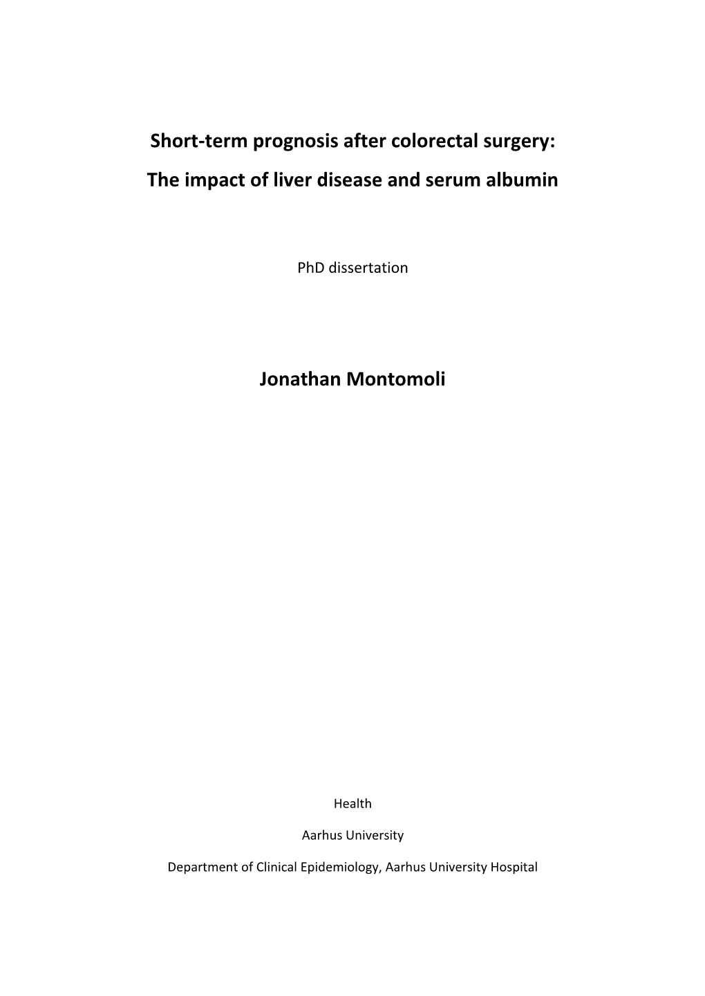 The Impact of Liver Disease and Serum Albumin Jonathan Montomoli