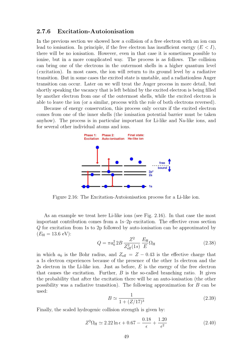 2.7.6 Excitation-Autoionisation in the Previous Section We Showed How a Collision of a Free Electron with an Ion Can Lead to Ionisation