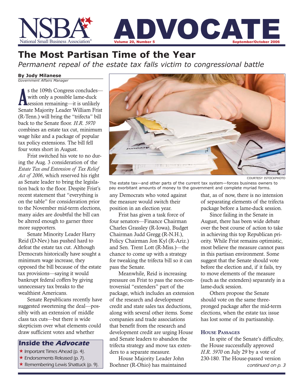 Advocatevolume 20, Number 5 September/October 2006 the Most Partisan Time of the Year Permanent Repeal of the Estate Tax Falls Victim to Congressional Battle