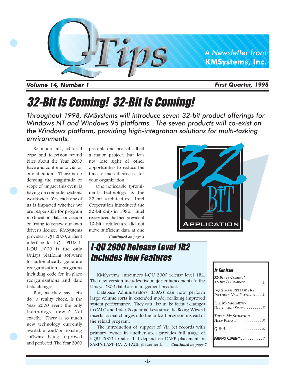 32-Bit Is Coming! 32-Bit Is Coming! Throughout 1998, Kmsystems Will Introduce Seven 32-Bit Product Offerings for Windows NT and Windows 95 Platforms