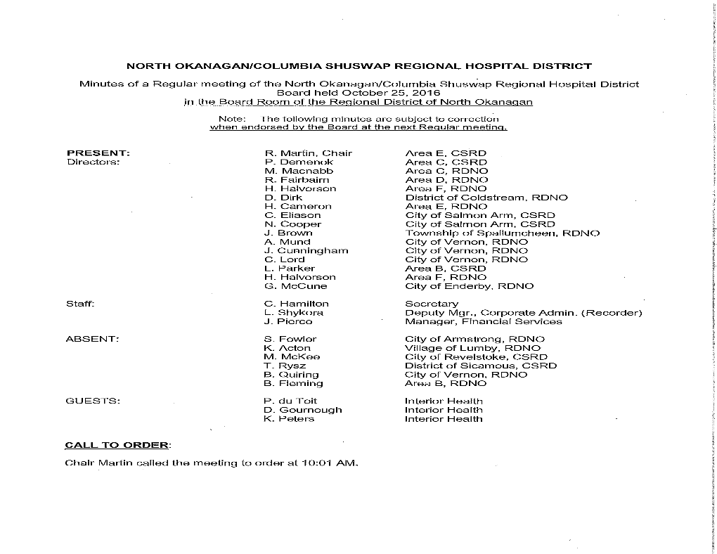 North Okanagan/Columbia Shuswap Regional Hospital District Present: Absent: Guests: Call to Order