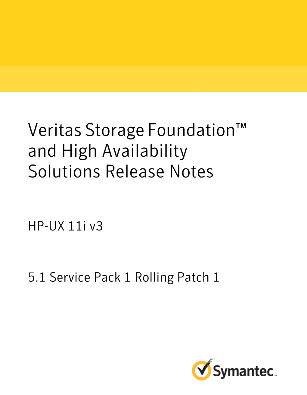 Veritas Storage Foundation™ and High Availability Solutions Release Notes