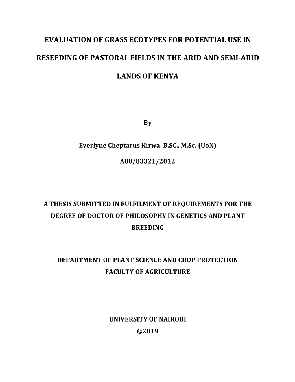 Evaluation of Grass Ecotypes for Potential Use in Reseeding of Pastoral Fields in the Arid and Semi-Arid Lands of Kenya