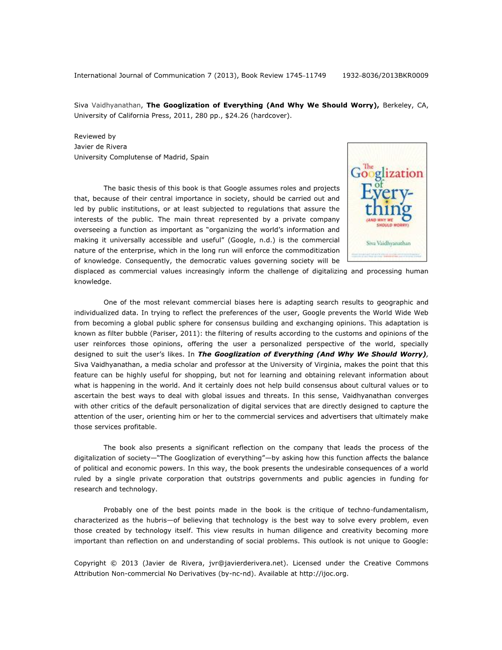 Siva Vaidhyanathan, the Googlization of Everything (And Why We Should Worry), Berkeley, CA, University of California Press, 2011, 280 Pp., $24.26 (Hardcover)