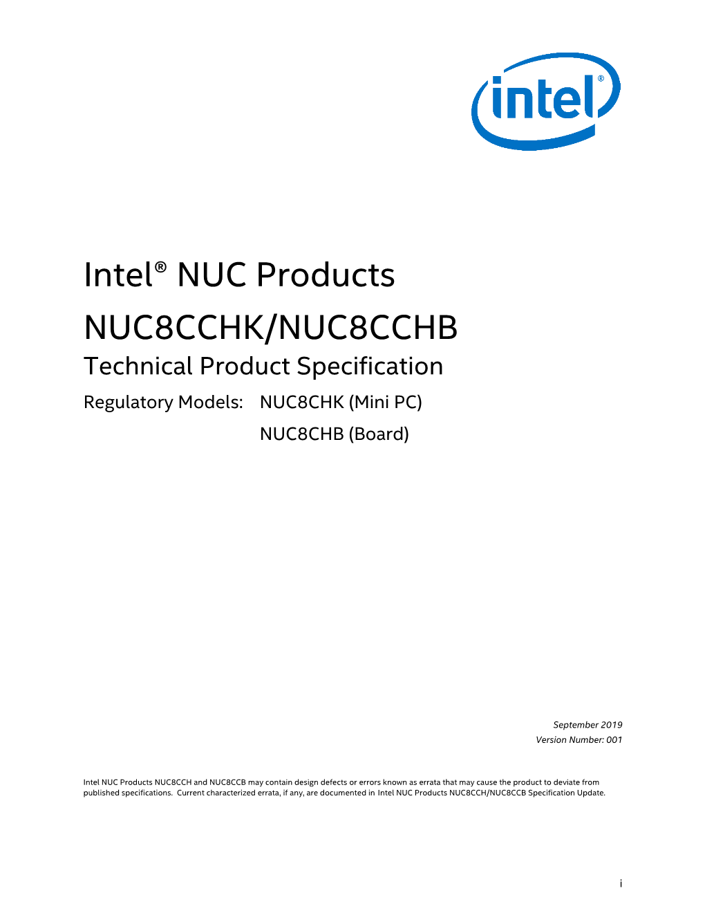 Intel® NUC Products NUC8CCHK/NUC8CCHB Technical Product Specification Regulatory Models: NUC8CHK (Mini PC) NUC8CHB (Board)