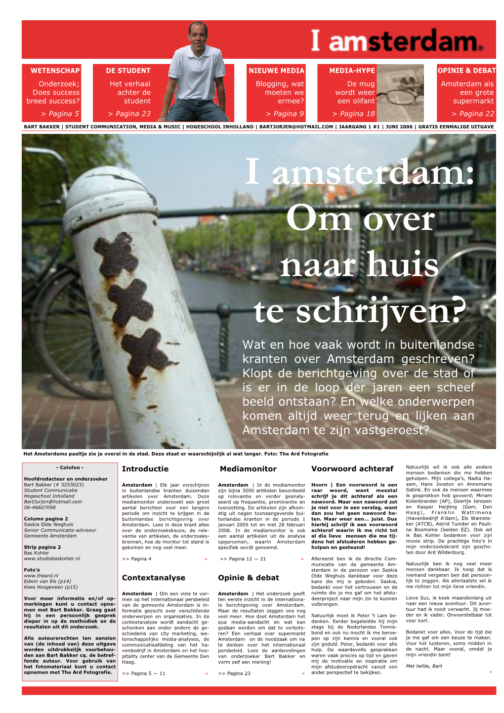 I Amsterdam: Om Over Naar Huis Te Schrijven?