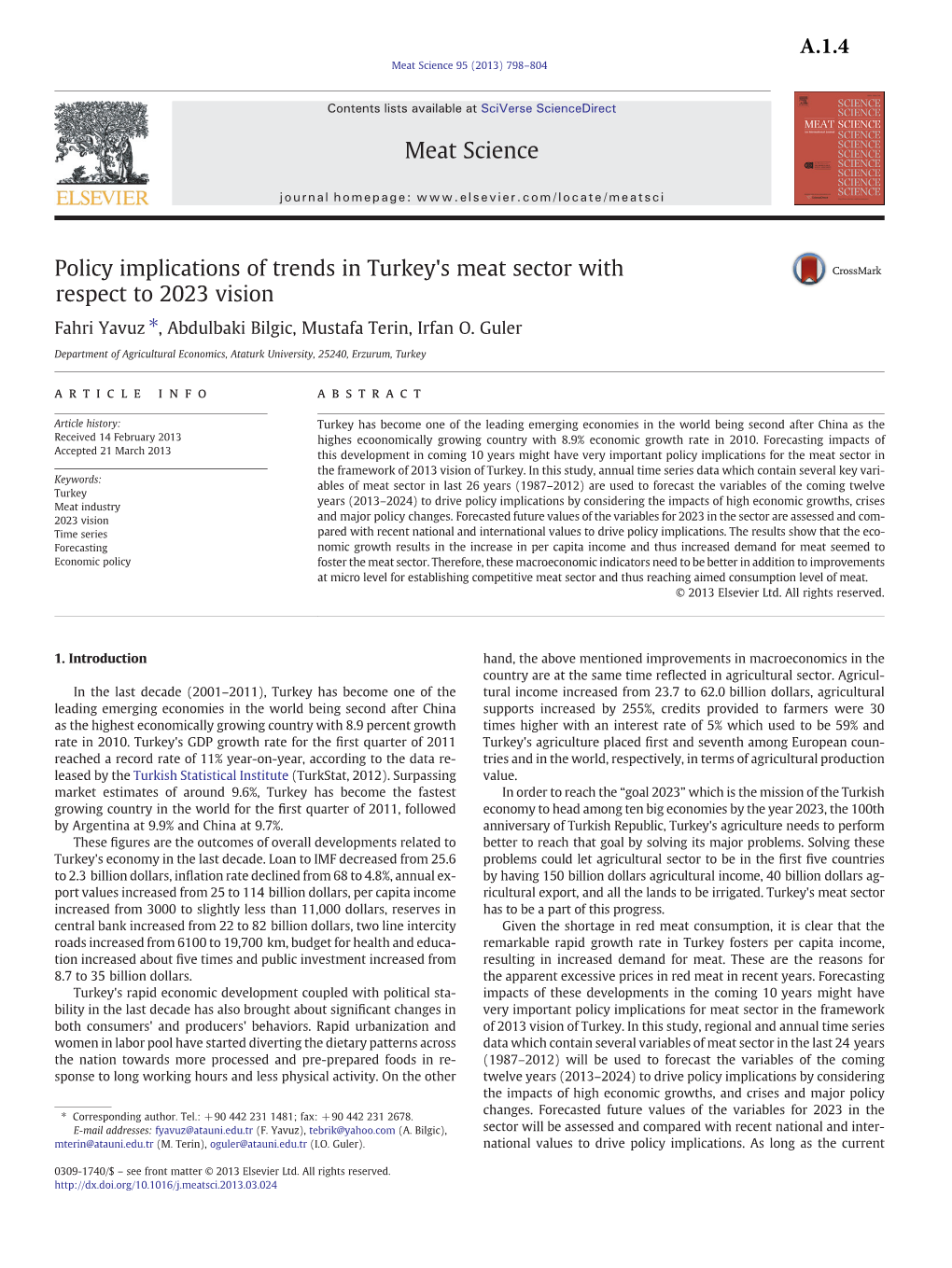 Policy Implications of Trends in Turkey's Meat Sector with Respect to 2023 Vision Fahri Yavuz ⁎, Abdulbaki Bilgic, Mustafa Terin, Irfan O