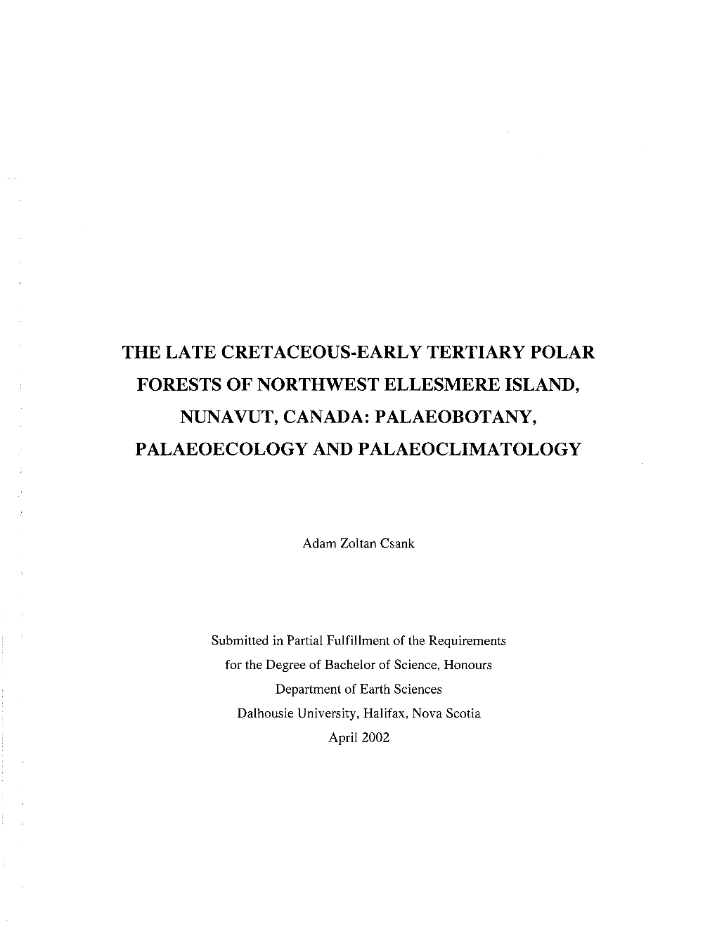 The Late Cretaceous-Early Tertiary Polar Forests of Northwest Ellesmere Island, Nunavut, Canada: Palaeobotany, Palaeoecology and Palaeoclimatology