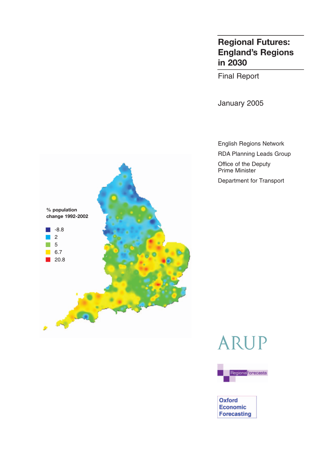 England's Regions in 2030 Office of the Deputy Prime Minister; Department for Transport Executive Summary