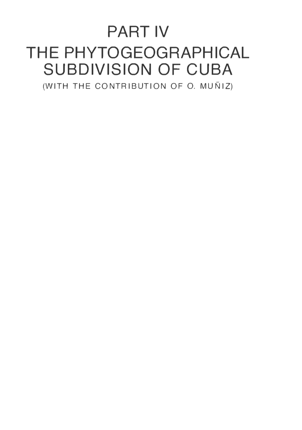 Part Iv the Phytogeographical Subdivision of Cuba (With the Contribution of O