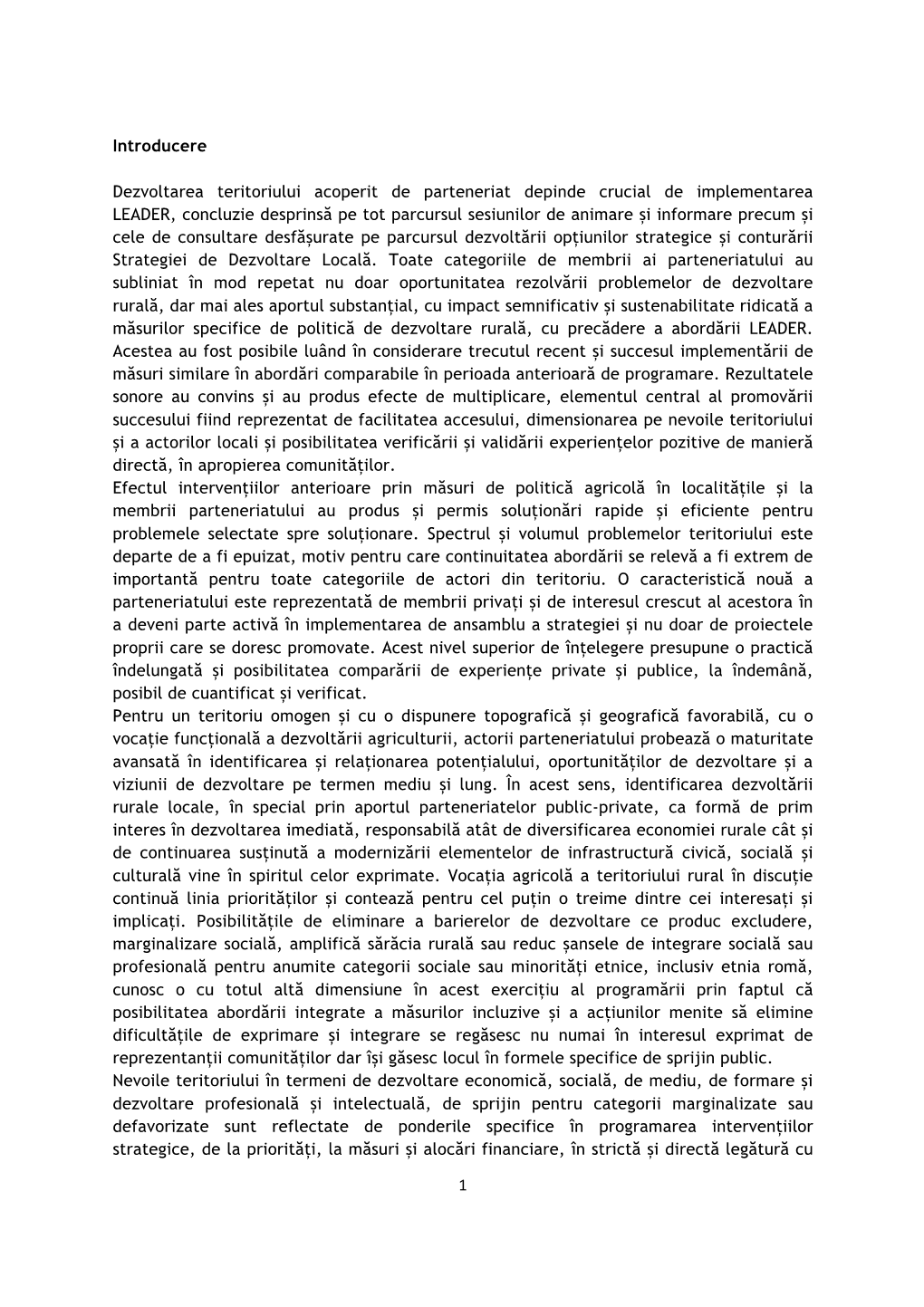 1 Introducere Dezvoltarea Teritoriului Acoperit De Parteneriat Depinde Crucial De Implementarea LEADER, Concluzie Desprinsă Pe