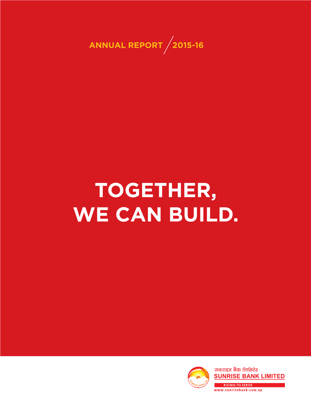 TOGETHER, WE CAN BUILD. We Make Commitments, Take Responsibilities, Promote Trust and Build Partnership; Summing up We Can Say, “YOU & US TOGETHER, WE CAN BUILD”