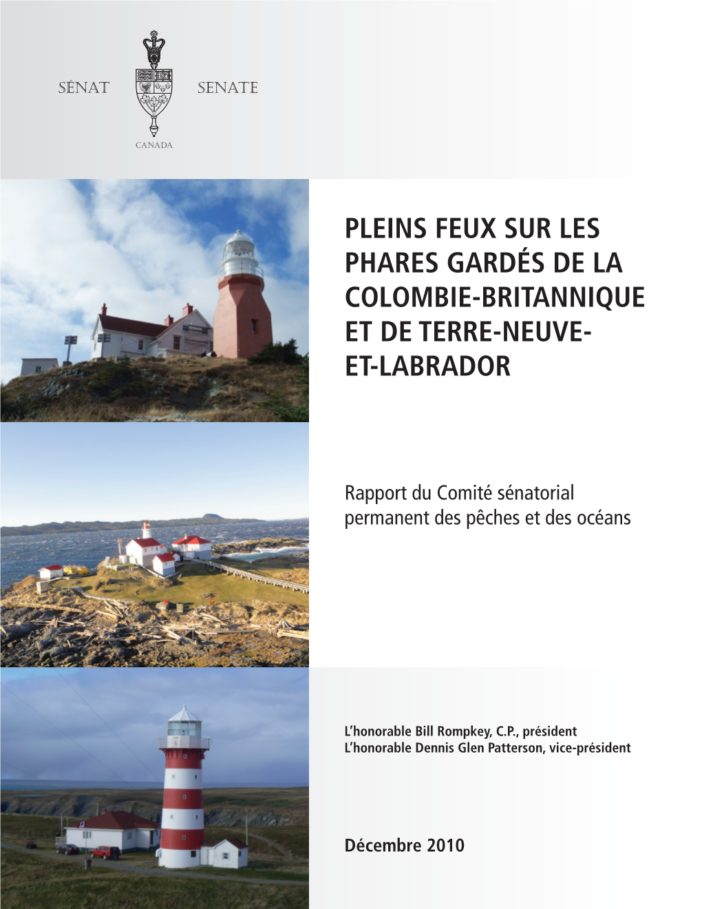 Pleins Feux Sur Les Phares Gardés De La Colombie-Britannique Et De Terre-Neuve- Et-Labrador