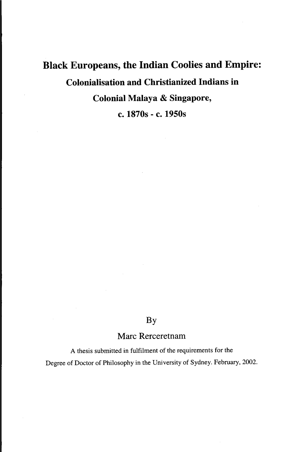 Black Europeans, the Indian Coolies and Empire: Colonialisation and Christianized Indians in Colonial Malaya & Singapore, C