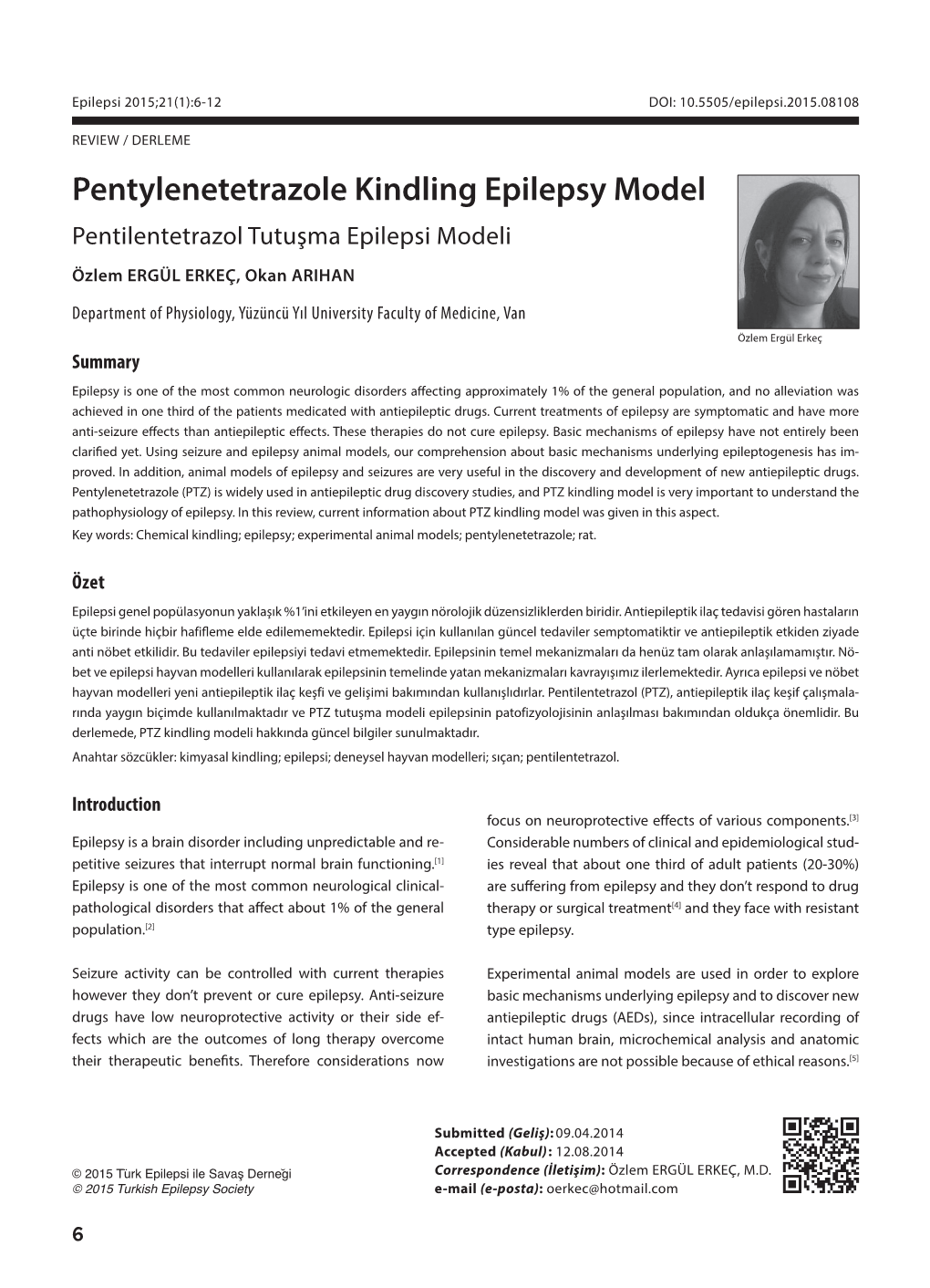 Pentylenetetrazole Kindling Epilepsy Model Pentilentetrazol Tutuşma Epilepsi Modeli Özlem ERGÜL ERKEÇ, Okan ARIHAN