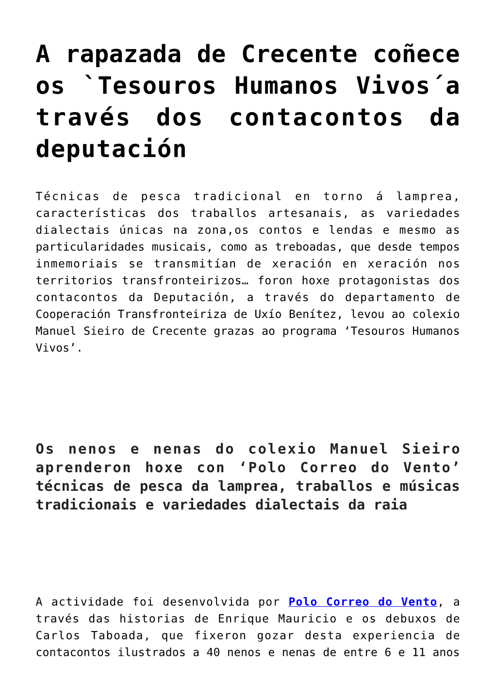 A Rapazada De Crecente Coñece Os `Tesouros Humanos Vivos´A Través Dos Contacontos Da Deputación