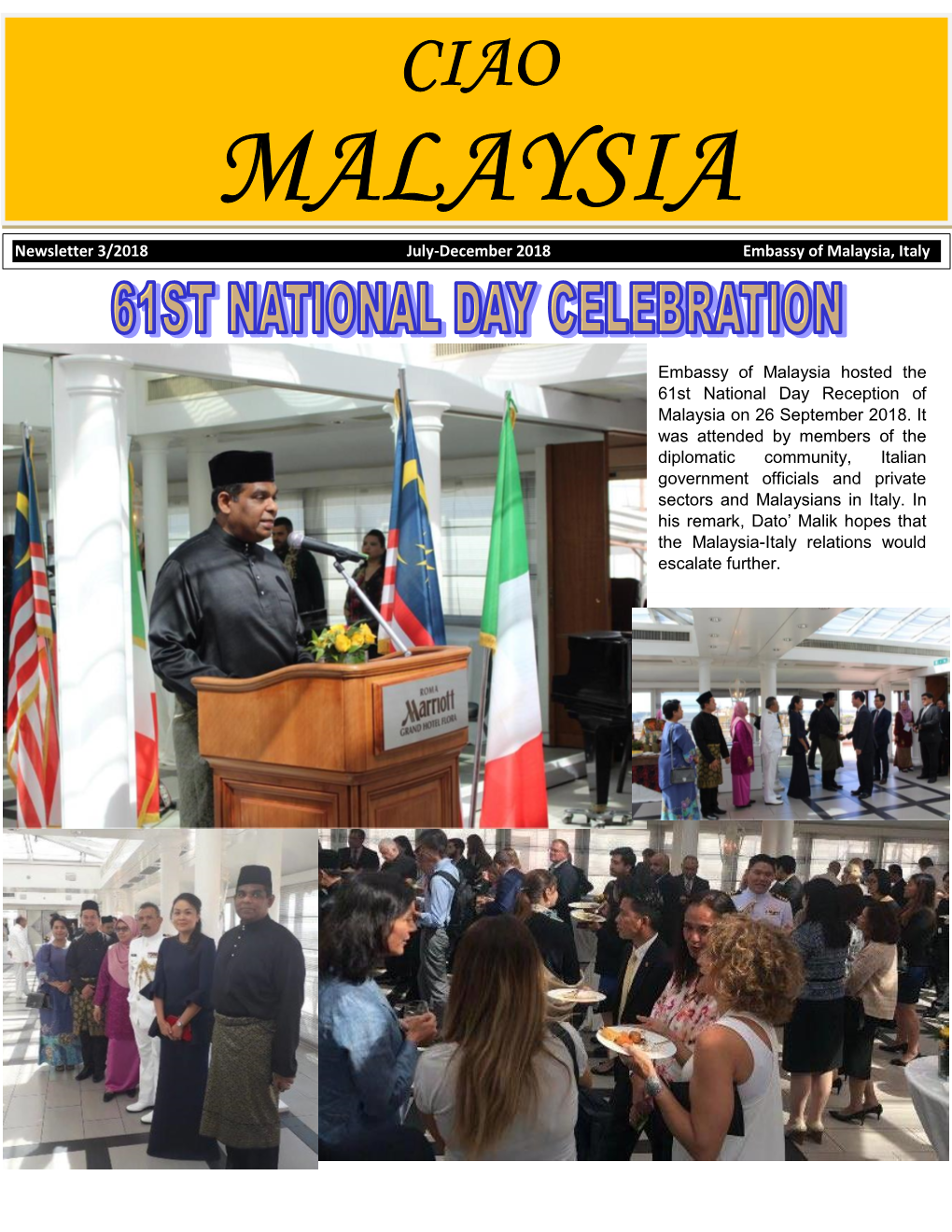 Newsletter 3/2018 July-December 2018 Embassy of Malaysia, Italy Embassy of Malaysia Hosted the 61St National Day Reception of M