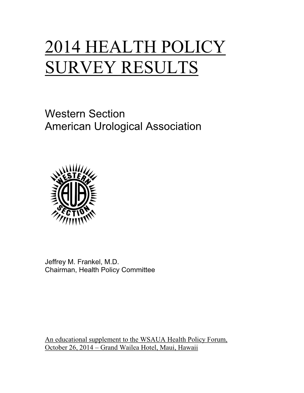 To See 2014 Health Policy Survey Results