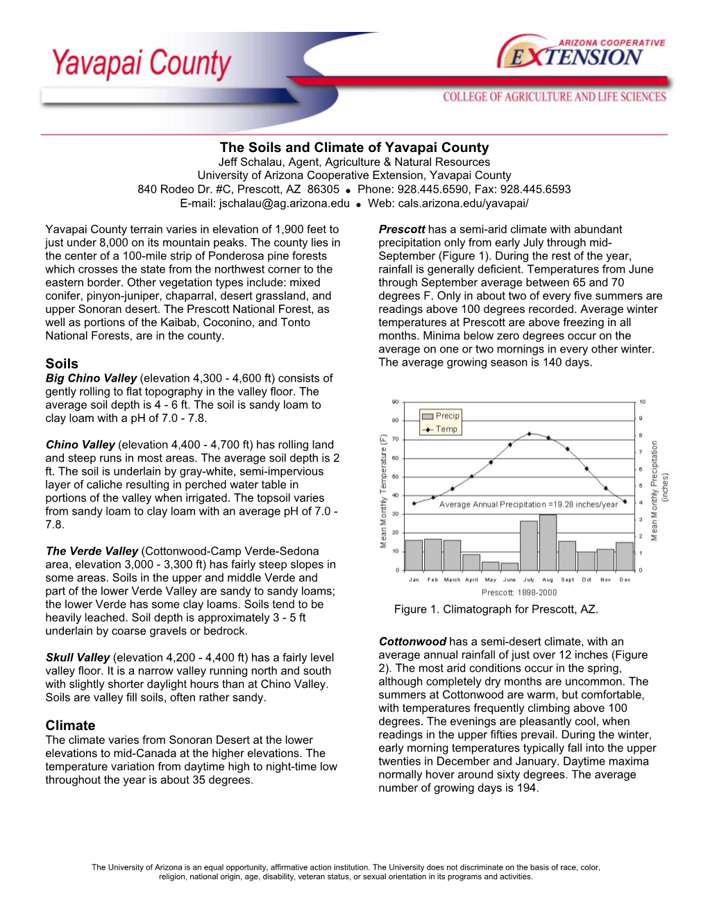 Soils and Climate of Yavapai County Jeff Schalau, Agent, Agriculture & Natural Resources University of Arizona Cooperative Extension, Yavapai County 840 Rodeo Dr