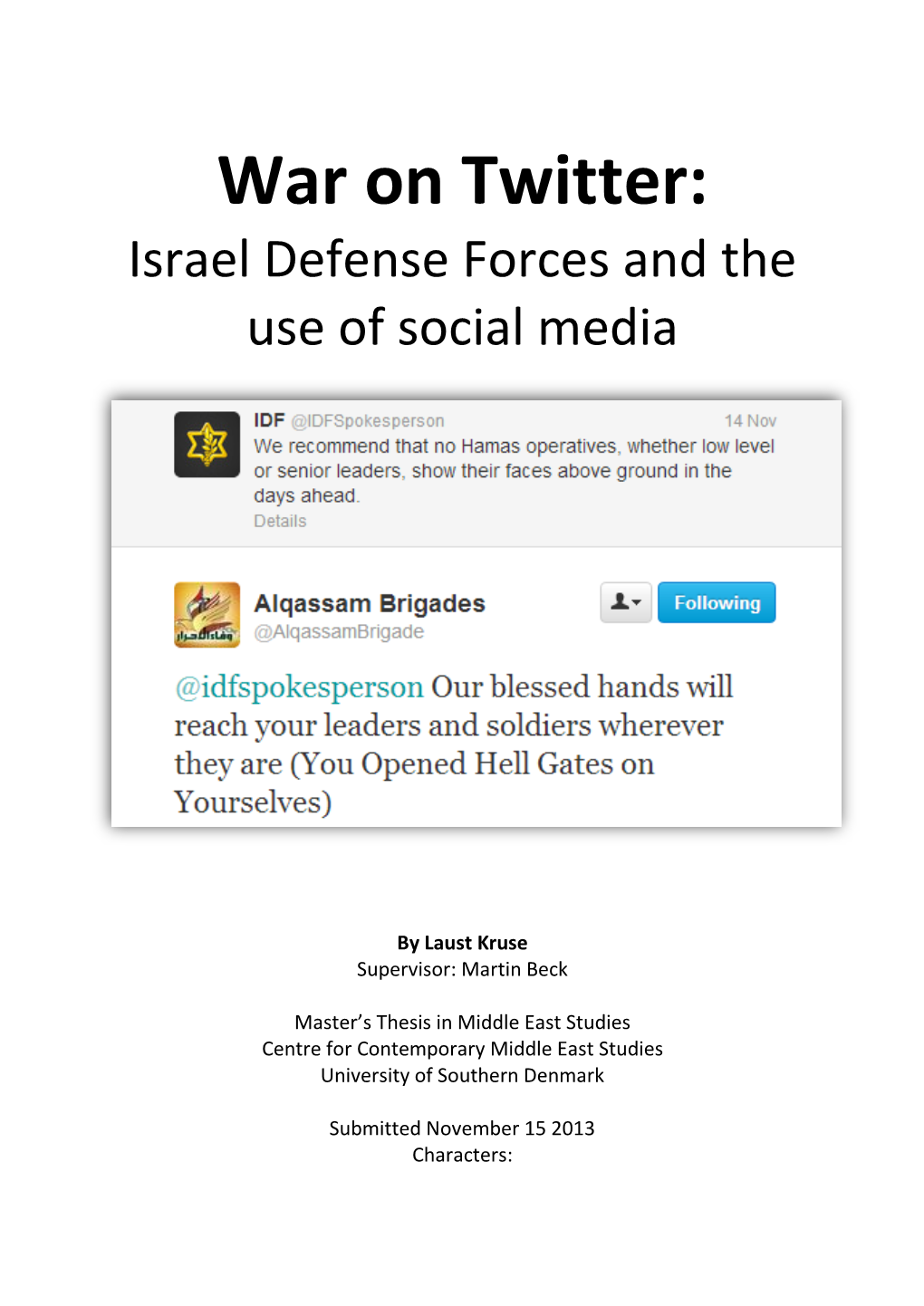 War on Twitter: Israel Defense Forces and the Use of Social Media