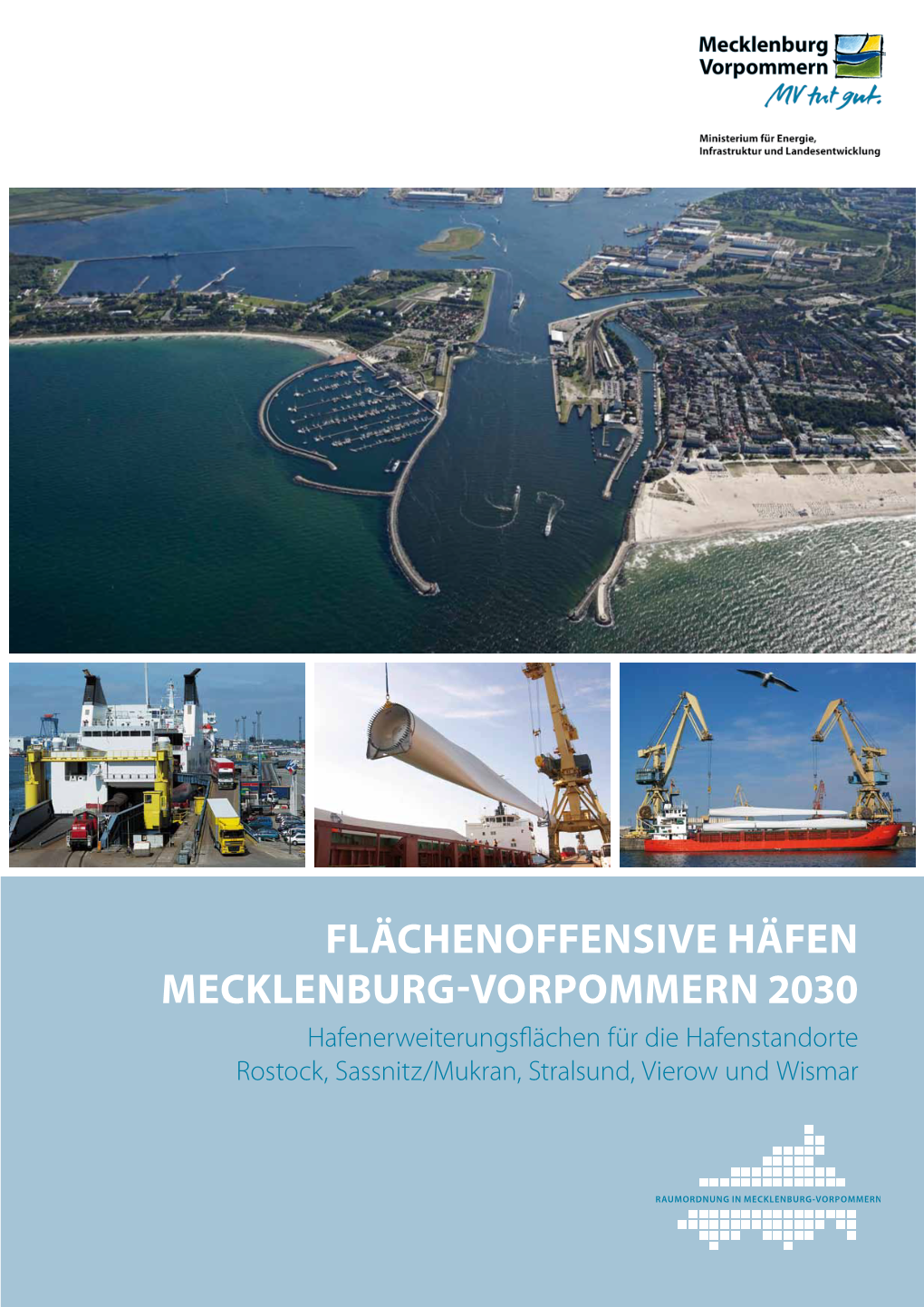 Flächenoffensive Häfen Mecklenburg-Vorpommern 2030 Hafenerweiterungsflächen Für Die Hafenstandorte Rostock, Sassnitz/Mukran, Stralsund, Vierow Und Wismar