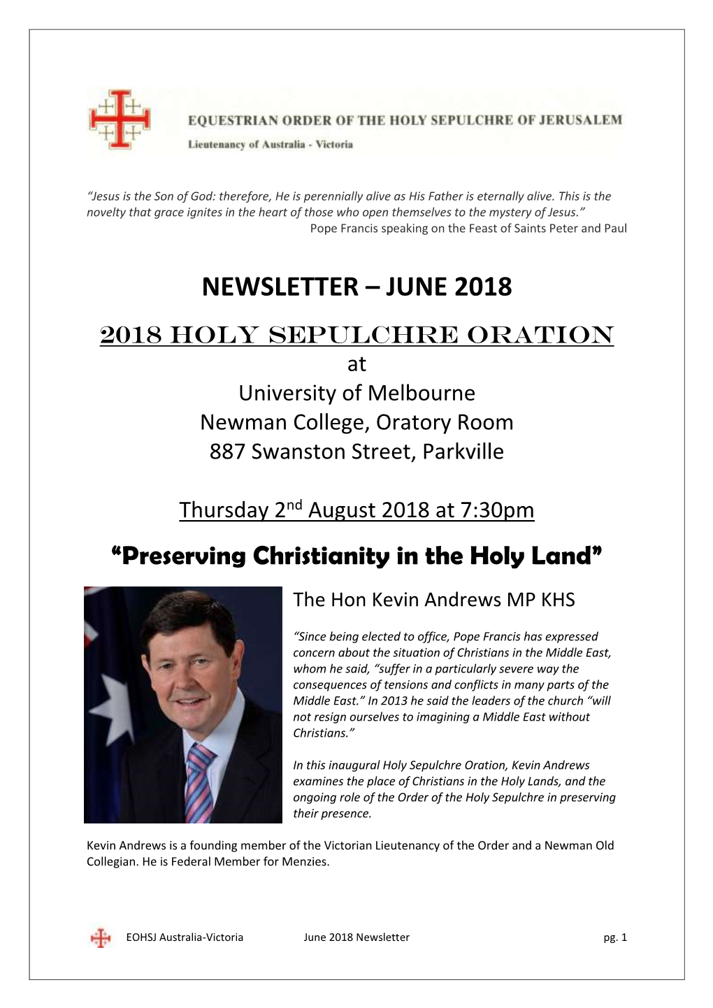 NEWSLETTER – JUNE 2018 2018 HOLY SEPULCHRE ORATION at University of Melbourne Newman College, Oratory Room 887 Swanston Street, Parkville