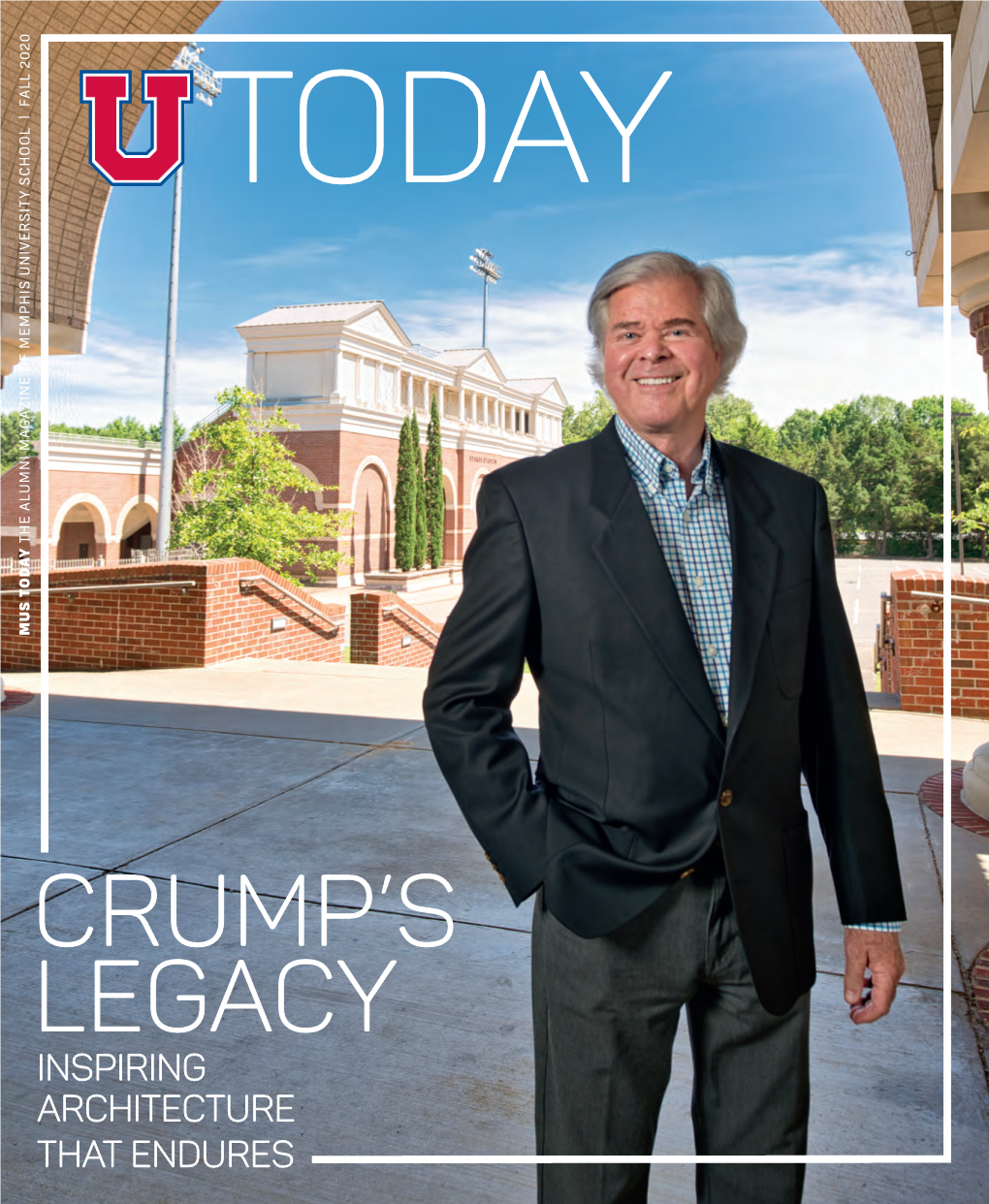 FALL 2020 FALL the ALUMNI MAGAZINE of MEMPHIS UNIVERSITY MAGAZINE SCHOOL L the ALUMNI MUS TODAY