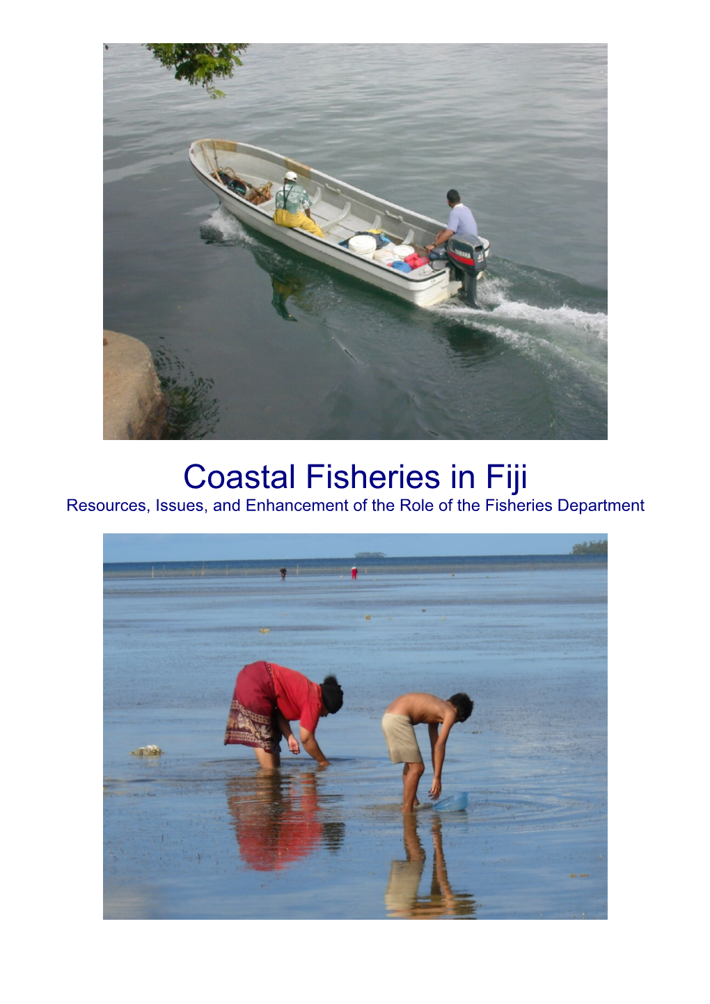 Coastal Fisheries in Fiji Resources, Issues, and Enhancement of the Role of the Fisheries Department