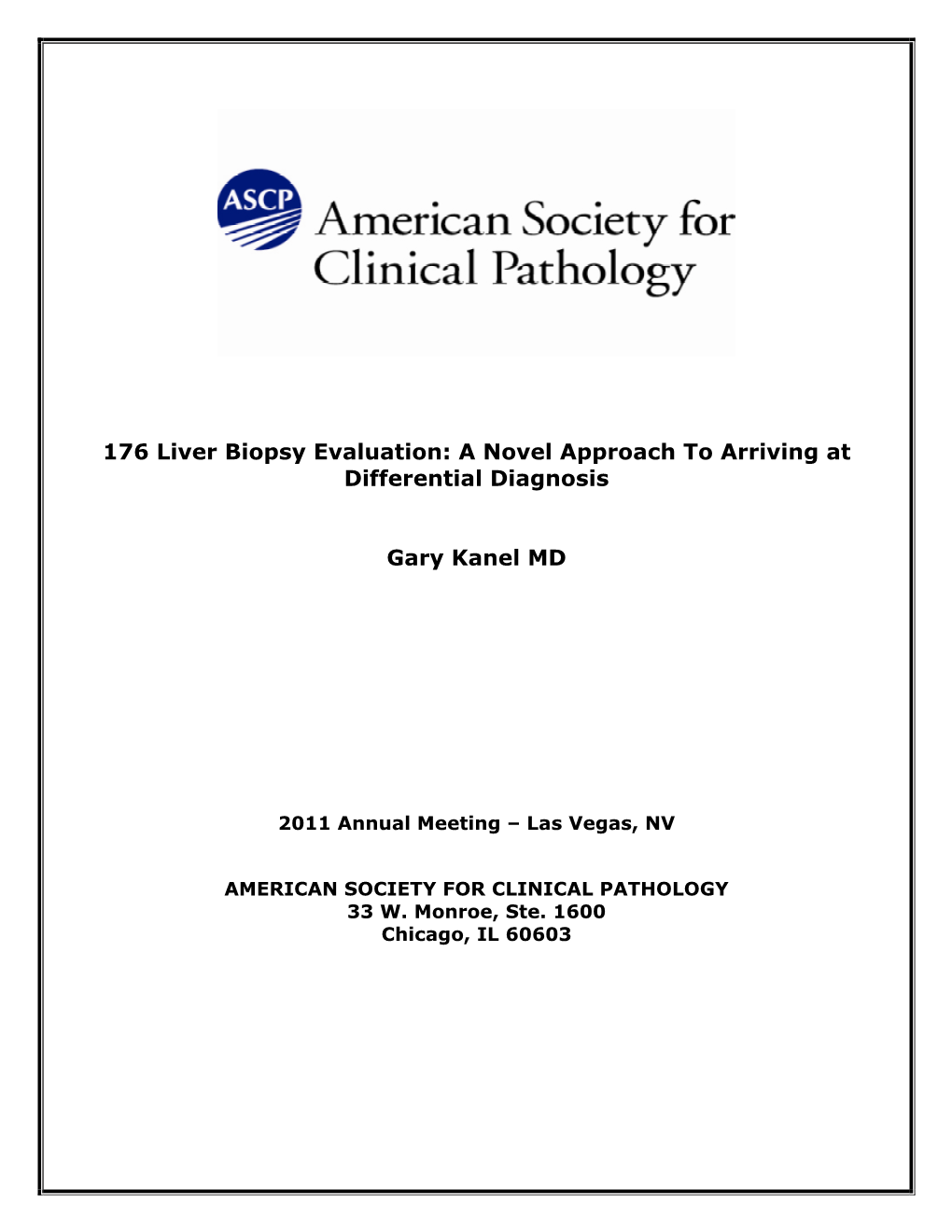 176 Liver Biopsy Evaluation: a Novel Approach to Arriving at Differential Diagnosis