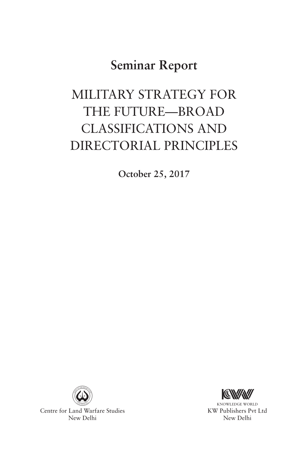 Military Strategy for the Future—Broad Classifications and Directorial Principles