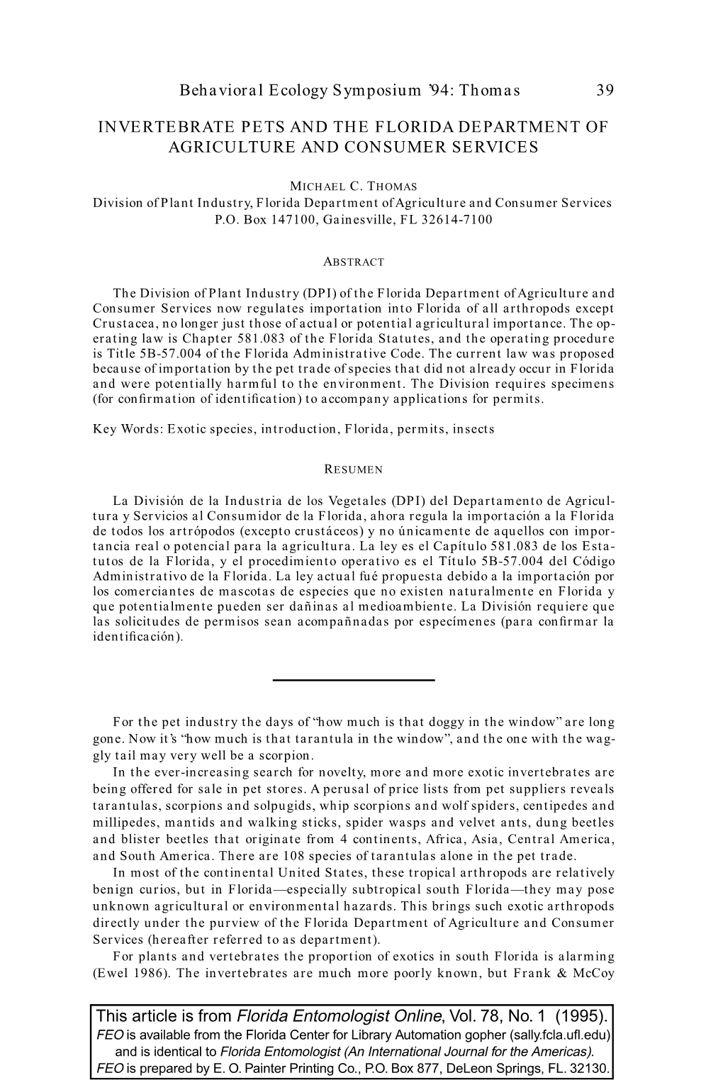 Behavioral Ecology Symposium '94: Thomas 39 INVERTEBRATE PETS