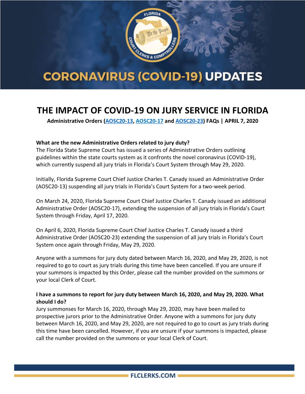 THE IMPACT of COVID-19 on JURY SERVICE in FLORIDA Administrative Orders (AOSC20-13, AOSC20-17 and AOSC20-23) Faqs | APRIL 7, 2020