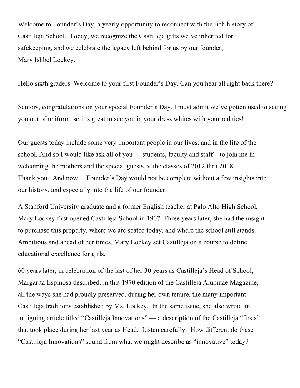 Welcome to Founder's Day, a Yearly Opportunity to Reconnect with the Rich History of Castilleja School. Today, We Recognize T