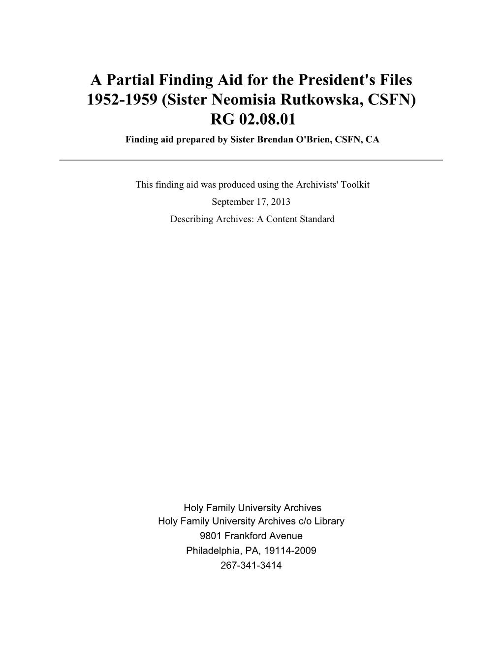 Sister Neomisia Rutkowska, CSFN) RG 02.08.01 Finding Aid Prepared by Sister Brendan O'brien, CSFN, CA