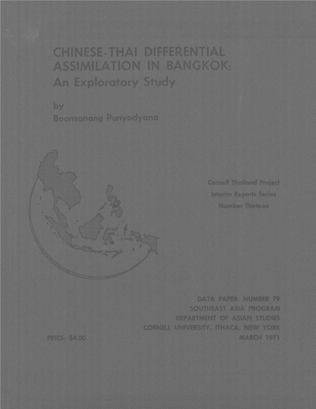 Chinese-Thai Differential Assimilation in Bangkok: an Exploratory Study the Cornell University Southeast Asia Program
