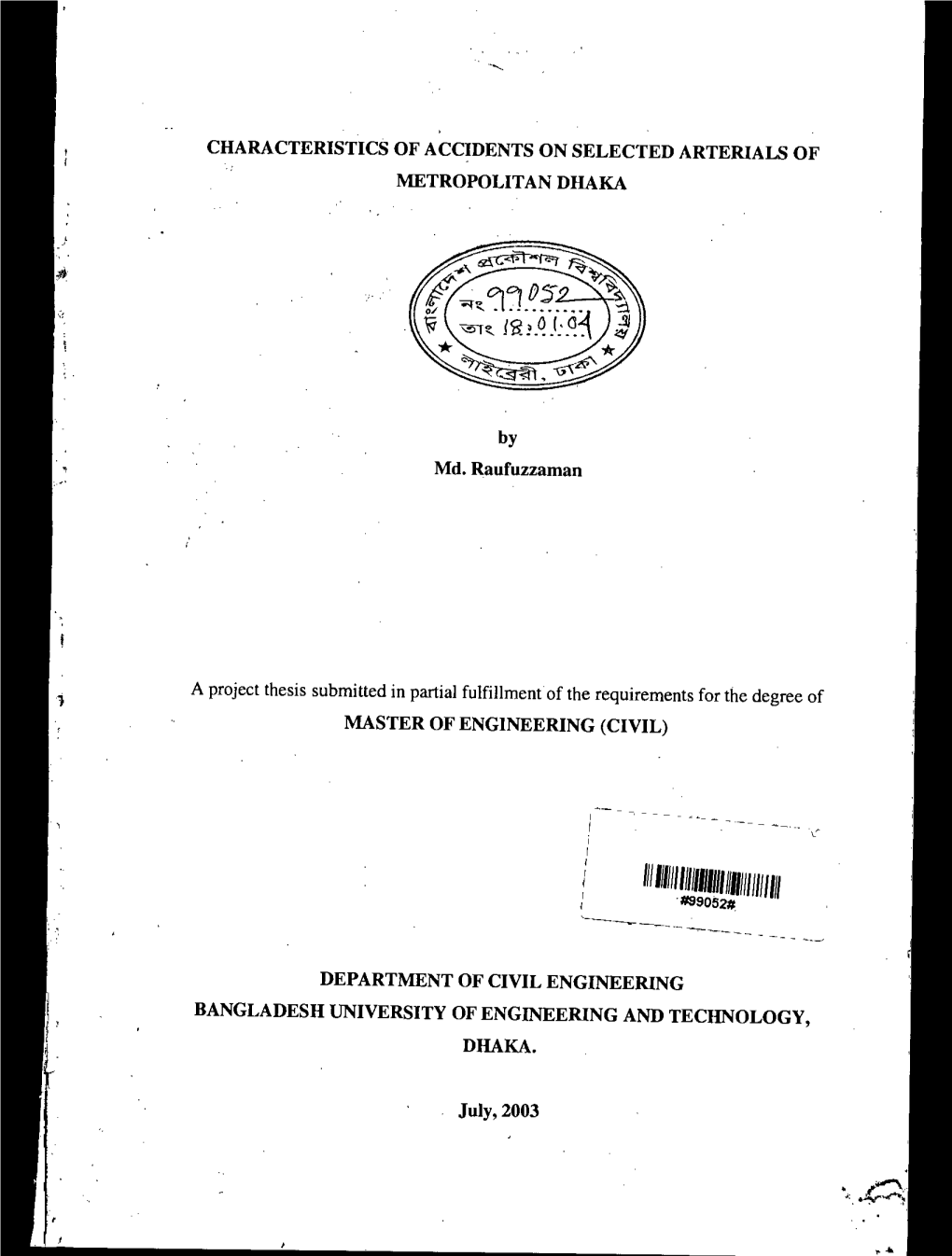 July, 2003 the Thesis Titled Characteristics of Accidents on Selected Arterials of Metropolitan Dhaka Submitted by Md
