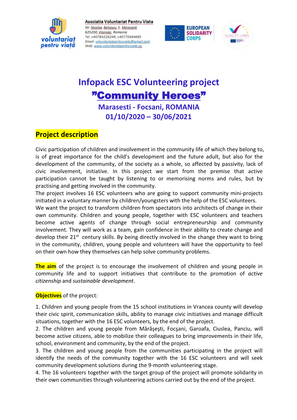 Infopack ESC Volunteering Project ”Community Heroes” Marasesti - Focsani, ROMANIA 01/10/2020 – 30/06/2021