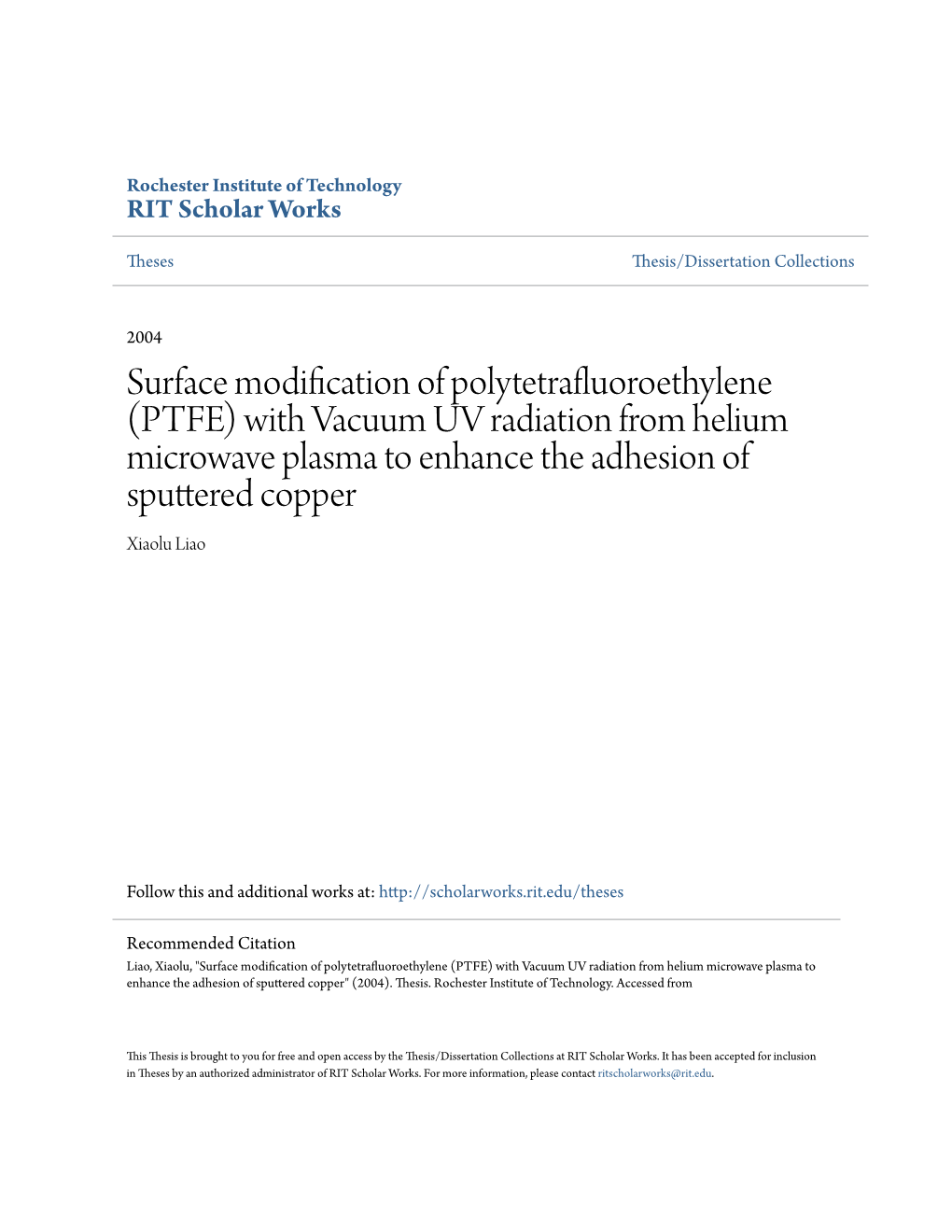 Surface Modification of Polytetrafluoroethylene (PTFE) with Vacuum UV Radiation from Helium Microwave Plasma to Enhance the Adhesion of Sputtered Copper Xiaolu Liao