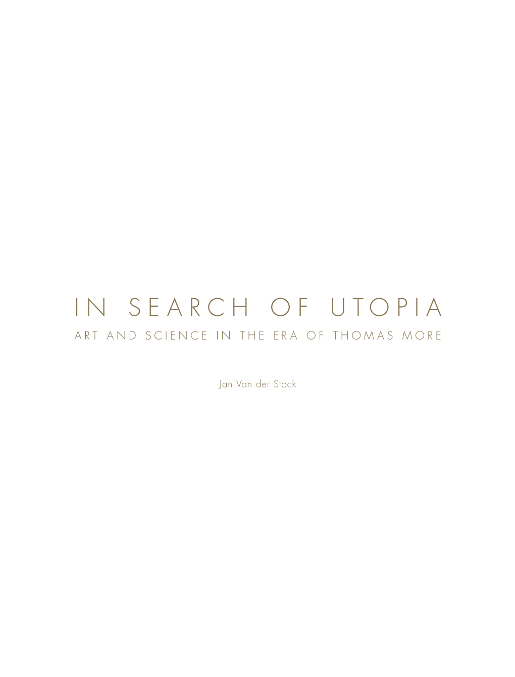 In Search of Utopia Art and Science in the Era of Thomas More