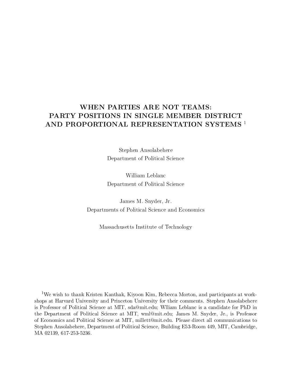 When Parties Are Not Teams: Party Positions in Single Member District and Proportional Representation Systems 1