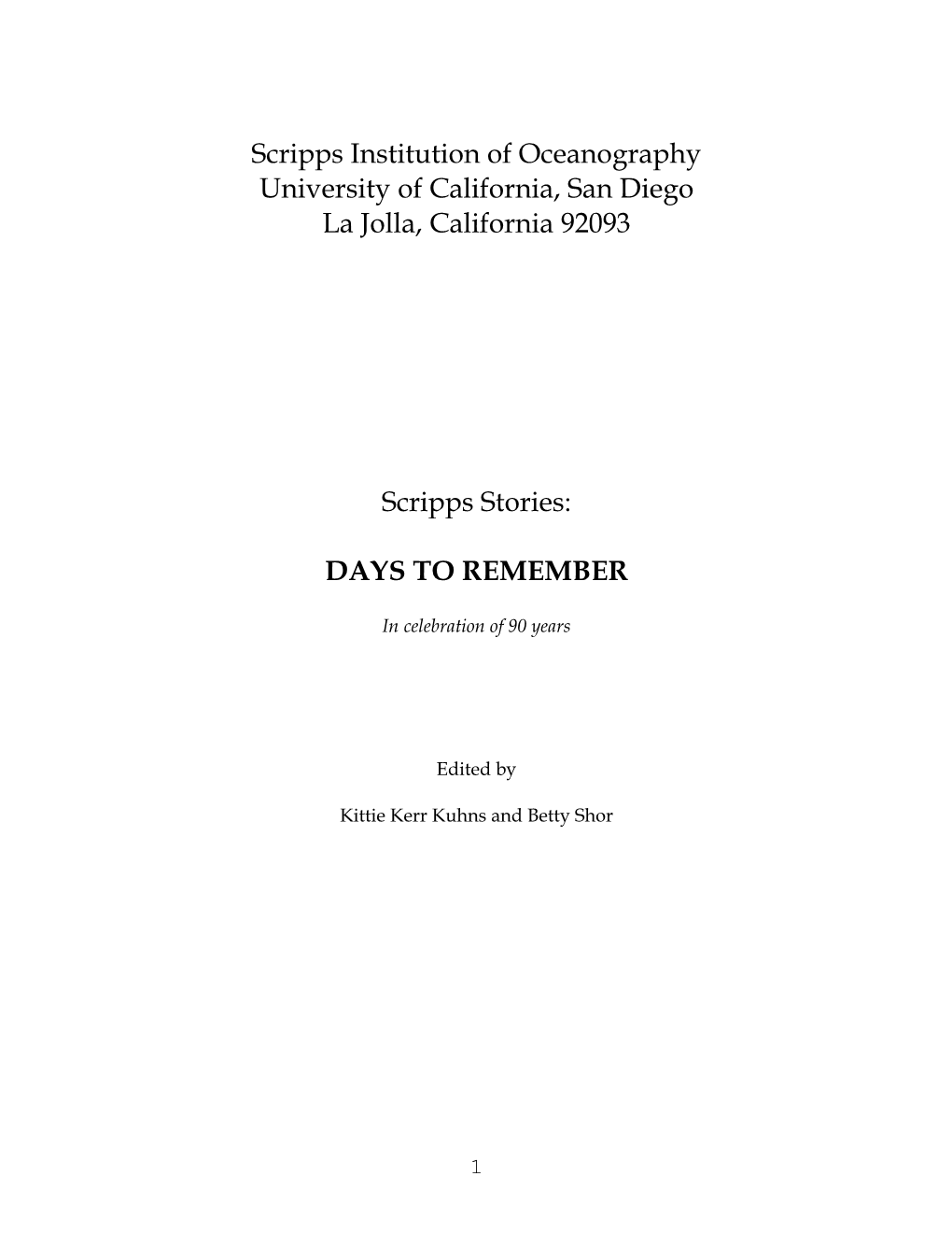 Scripps Institution of Oceanography University of California, San Diego La Jolla, California 92093 Scripps Stories: DAYS to REME