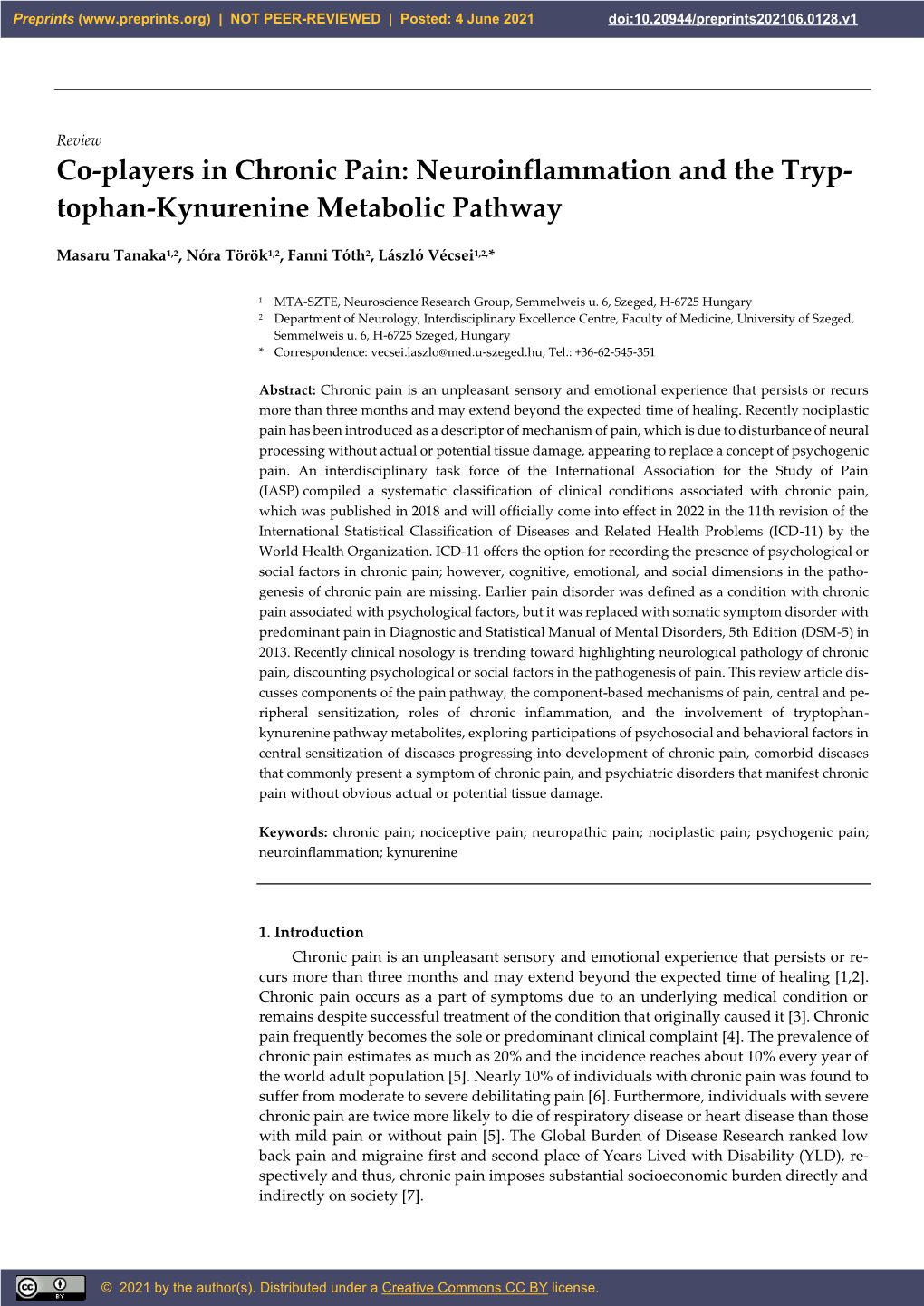 Co-Players in Chronic Pain: Neuroinflammation and the Tryp- Tophan-Kynurenine Metabolic Pathway