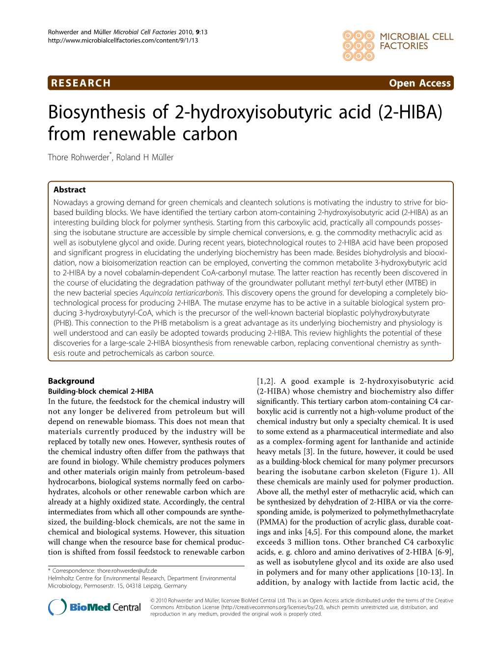 Biosynthesis of 2-Hydroxyisobutyric Acid (2-HIBA) from Renewable Carbon Thore Rohwerder*, Roland H Müller