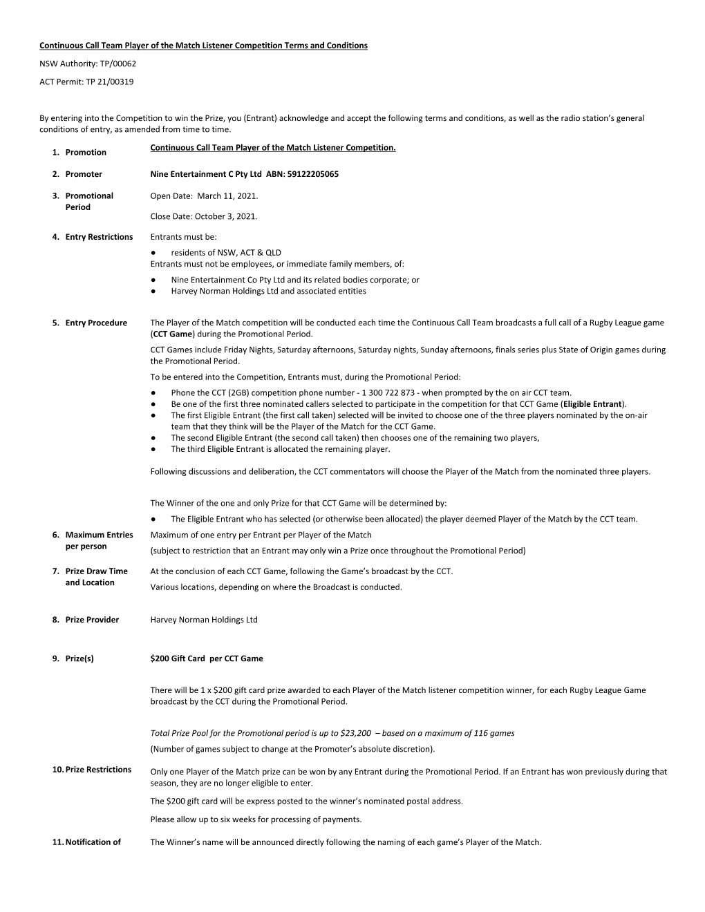 Continuous Call Team Player of the Match Listener Competition Terms and Conditions NSW Authority: TP/00062 ACT Permit: TP 21/00319